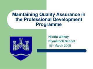 Maintaining Quality Assurance in the Professional Development Programme