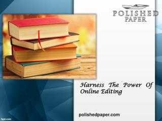 Harness the power of online editing