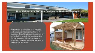 How Helpful Are Pergola Designs In Their Popularity?