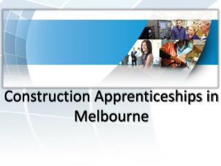 Construction Apprenticeships Melbourne