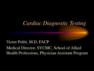 Cardiac Diagnostic Testing