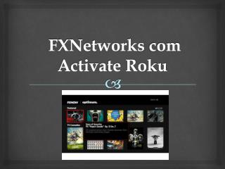 FXNetworks com Activate Roku