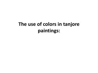 The use of colors in tanjore paintings: