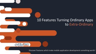 10 Features turning Ordinary Apps into Extra-ordinary