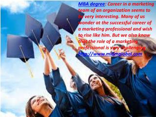 Role of a marketing professional is very MBA Degree