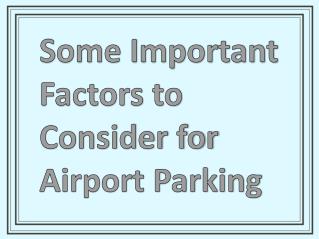 Some Important Factors to Consider for Airport Parking