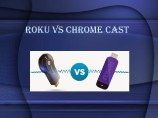 Roku Vs Chrome cast