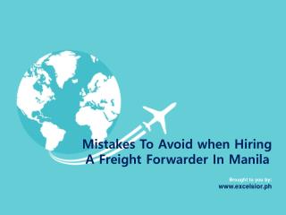 Mistakes To Avoid when Hiring A Freight Forwarder In Manila