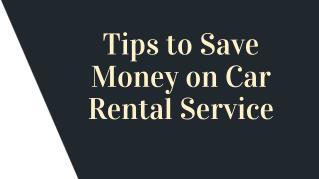 Tips to Save Money on Car Rental Service