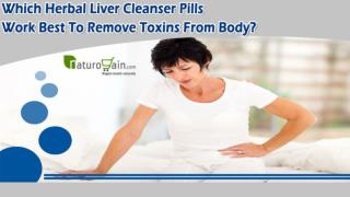 Which Herbal Liver Cleanser Pills Work Best to Remove Toxins from Body?