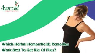 Which Herbal Hemorrhoids Remedies Work Best to Get Rid of Piles?