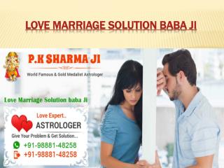 Love marriage solution baba ji - 91-9888148258