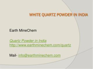White Quartz Powder in India