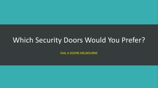 Which security doors would you prefer?