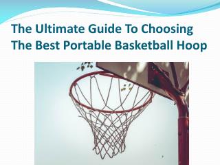 The Ultimate Guide To Choosing The Best Portable Basketball Hoop