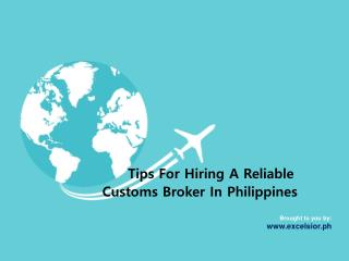 Tips For Hiring A Reliable Customs Broker In Philippines