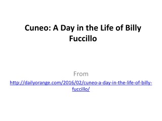 Cuneo: A Day in the Life of Billy Fuccillo