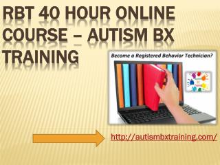 RBT 40 Hour Online Course - Autism BX Training