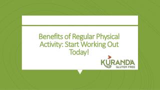 Benefits of Regular Physical Activity start working out today