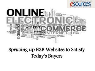 Sprucing up B2B Websites to Satisfy Today’s Buyers