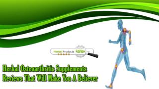 Herbal Osteoarthritis Supplements Reviews that Will Make You a Believer