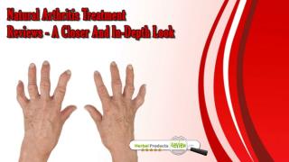 Natural Arthritis Treatment Reviews - A Closer and In-Depth Look