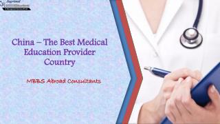 China – The Best Medical Education Provider Country