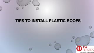 Plastic Roofing and Installation