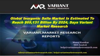 Global Inorganic Salts Market is estimated to reach $69,131 Billion by 2024