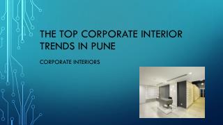 The Top Corporate Interior Trends in Pune