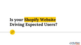 Is Your Shopify Website Driving Expected Users?