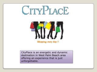 Malls in palm beach county - CityPlace