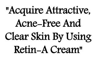 Buy Retin A Ceam Generic Tretinoin Online