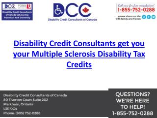 Disability Credit Consultants get you your Multiple Sclerosis Disability Tax Credits