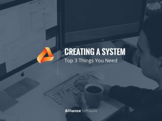 Creating Systems: 3 Things You Need