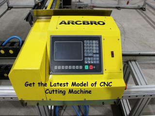 Get the Latest Model of CNC Cutting Machine