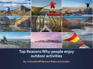 Top Reasons why people enjoy outdoor activities