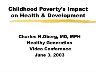 Childhood Poverty’s Impact on Health &amp; Development
