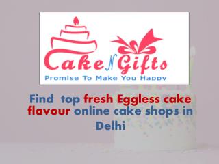 Choose your choice cake online shops in Delhi