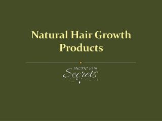 Best Natural & Organic Hair Growth Products at Ancient Hair Secrets