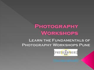 PPT on Fundamentals of Photography Workshops Pune | The Photographers Blog