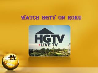 Watch HGTV on Roku