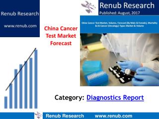 China Cancer Test Market will be US$ 24 Billion by 2022 due to Rising Cancer cases & Innovation in Technology