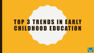 Your Key To Success: Top Three Trends In Early Childhood Education