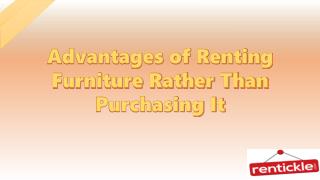 Advantages of Renting Furniture Rather Than Purchasing It
