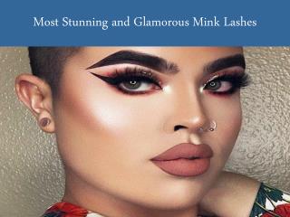 Most Stunning and Glamorous Mink Lashes