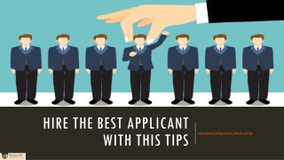 Hire the Best Applicant with this Tips