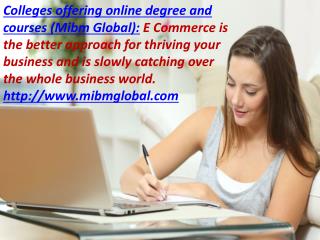 E Commerce is the better approach for Colleges offering online degree and courses