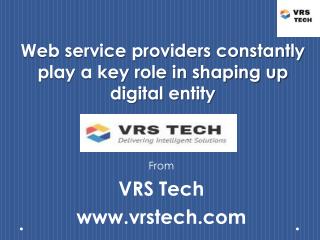 Web service provider Dubai-Play a key role in shaping up digital entity