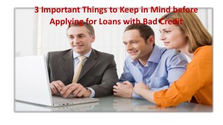 3 Important Things to Keep in Mind before Applying for Loans with Bad Credit